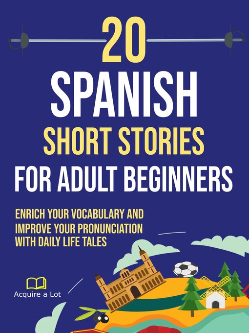Title details for 20 Spanish Short Stories for Adult Beginners by Acquire A Lot - Wait list